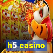 h5 casino